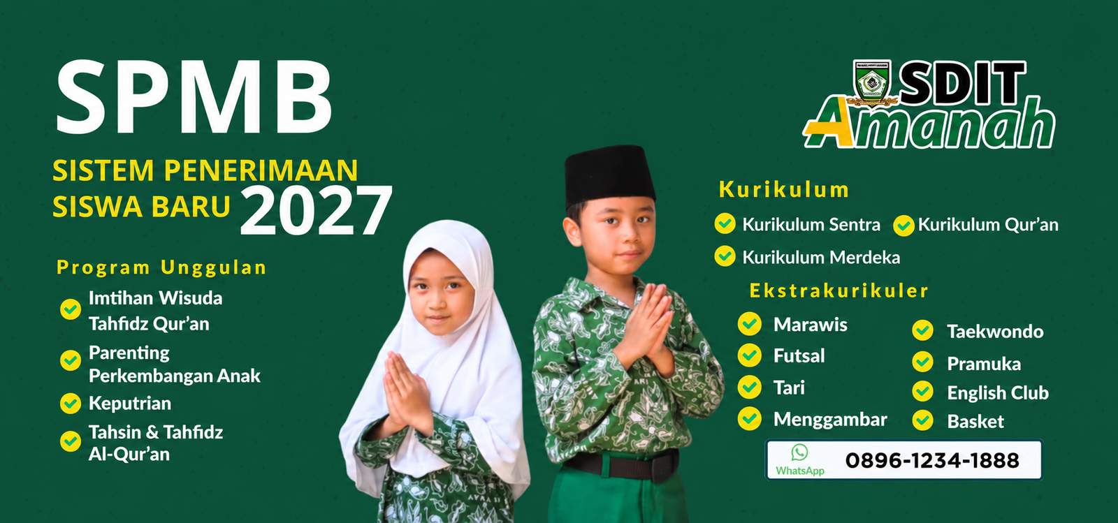 SPMB SDIT Amanah 2027. Program tahfidz, parenting, keputrian, tahsin, kurikulum sentra dan Qur’an, serta ekstrakurikuler. WhatsApp 0896-1234-1888.