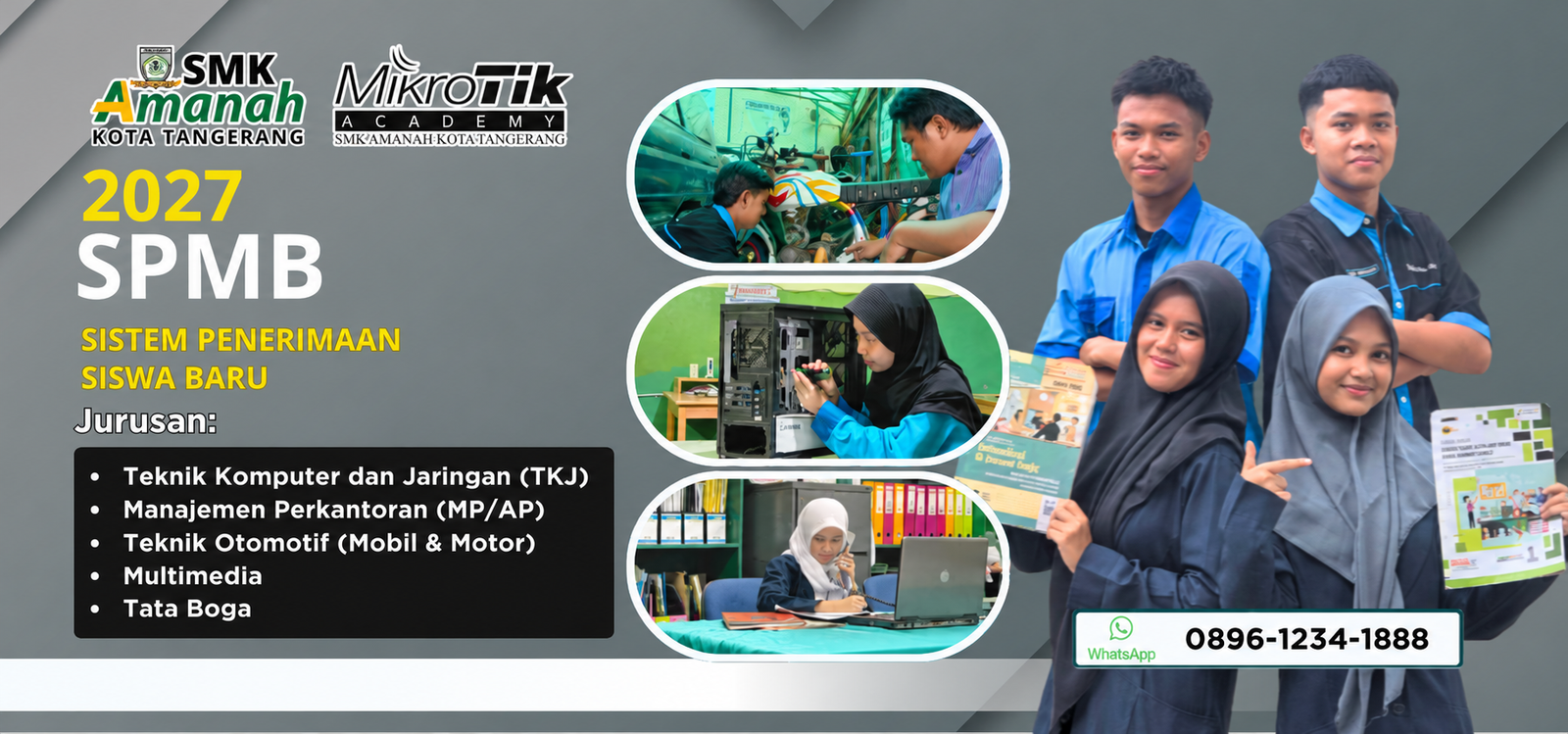 SPMB SMK Amanah 2027. Teknik Komputer dan Jaringan, Manajemen Perkantoran, Teknik Otomotif, Multimedia, dan Tata Boga. WhatsApp 0896-1234-1888.